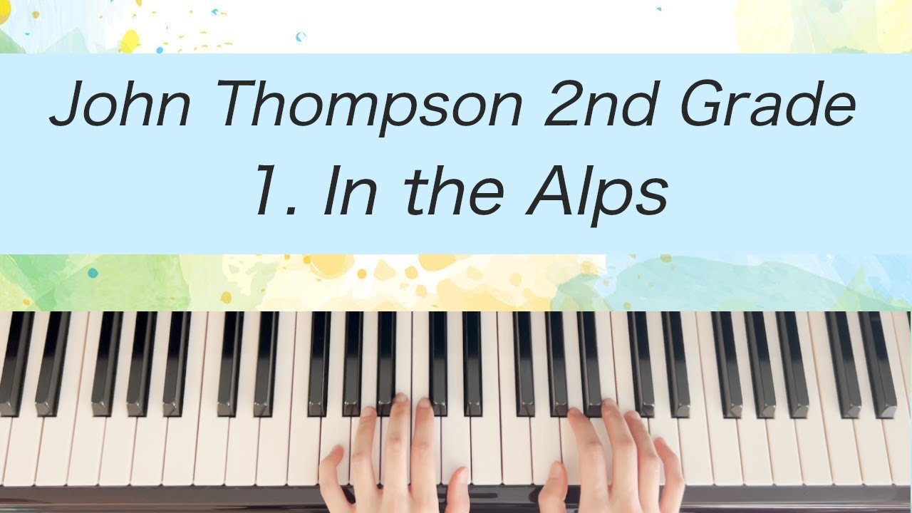[Piano Tutorial] John Thompson 2nd Grade - 1. In the Alps