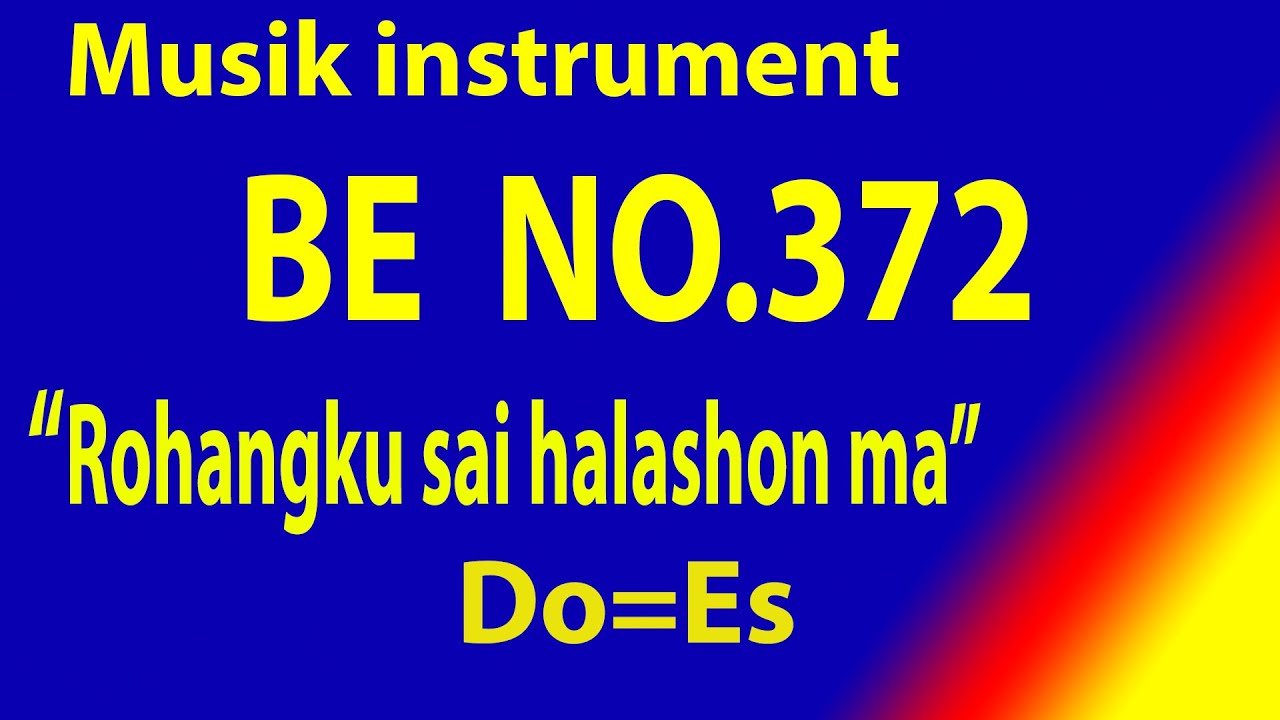 BUKU ENDE NO 372 ROHANGKU SAI HALASHON MA DO=Es  Karaoke BE 372 dengan instrument musik pengiring