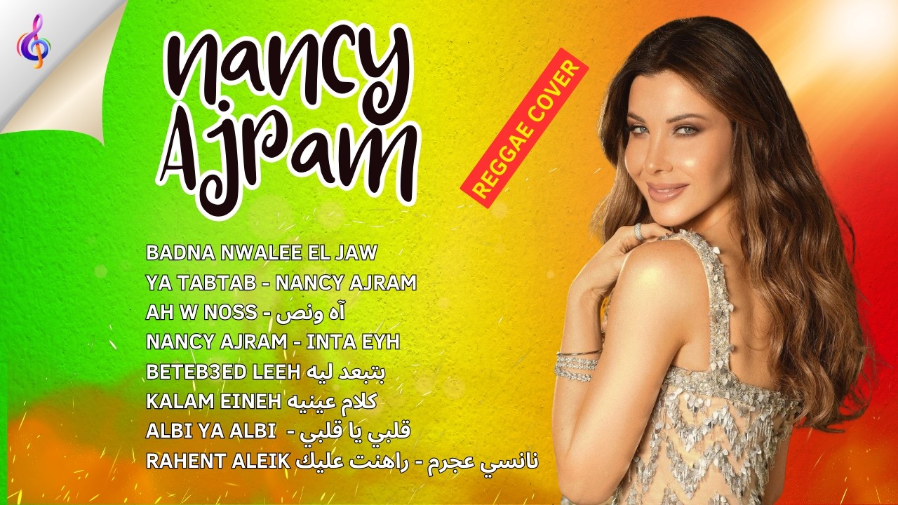 Arabic Song Full Album | Best of Nancy Ajram – Romantic & Emotional Covers