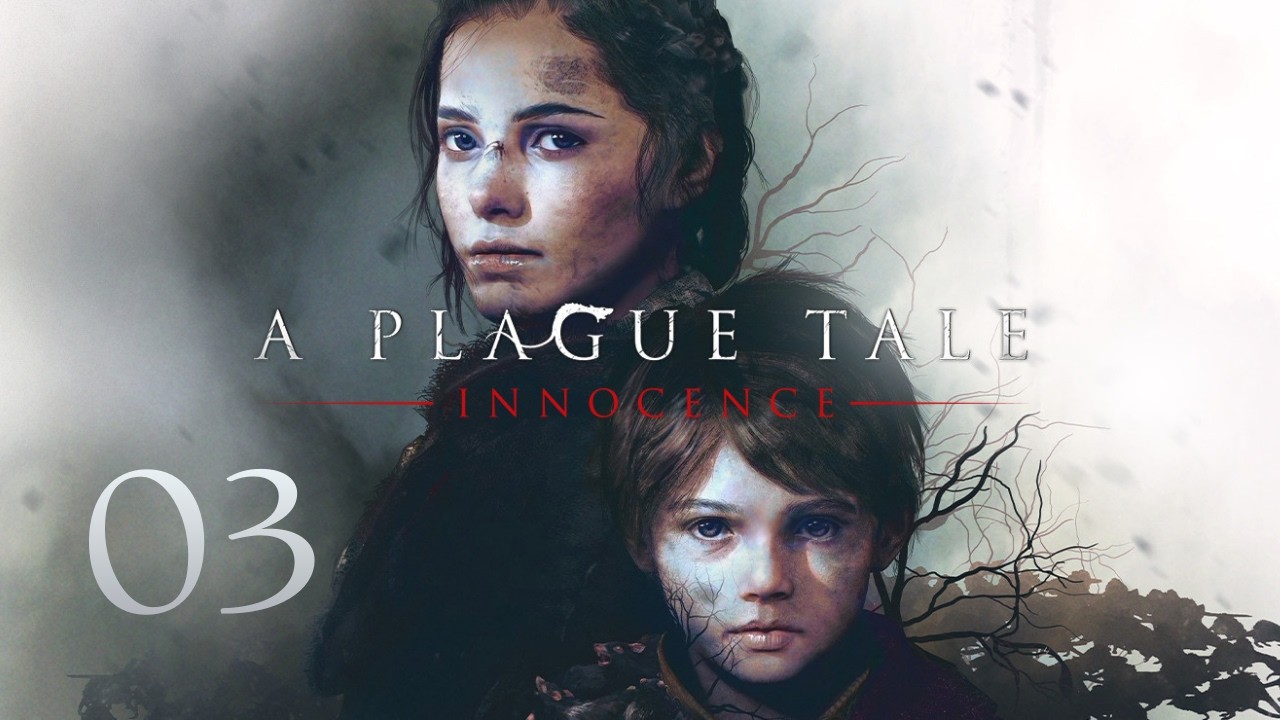 Zagrajmy w: A Plague Tale: Innocence #3 [Bez komentarza]
