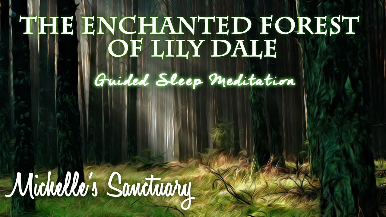 The Enchanted Forest of Lily Dale (With Thundersnow): A Sleep Story and Meditation for Grown-Ups