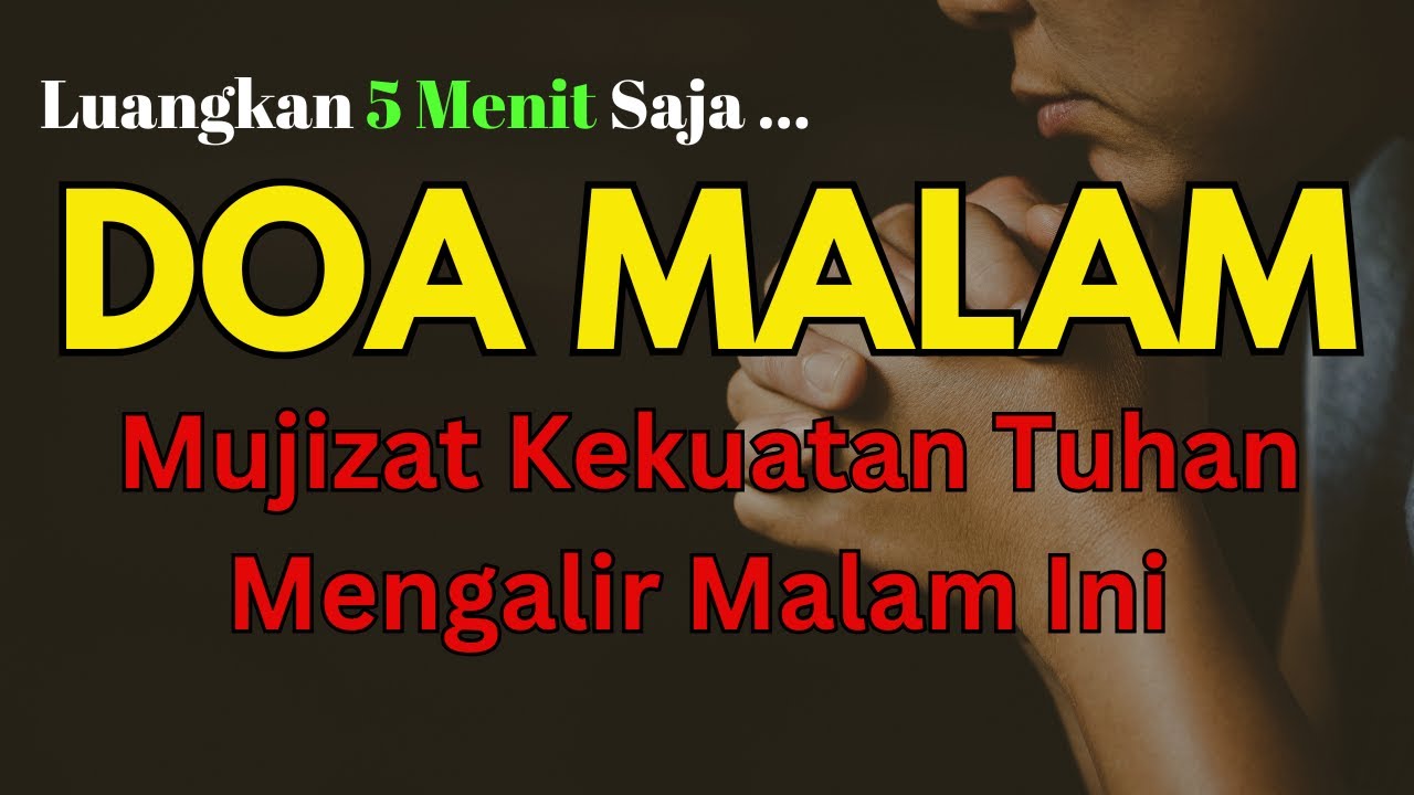 Doa Malam Penuh Mujizat: Kekuatan dari Tuhan di Tengah Kelemahan