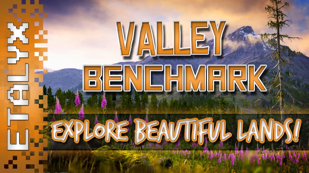 Valley Benchmark - UNIGINE Landscapes Showcase