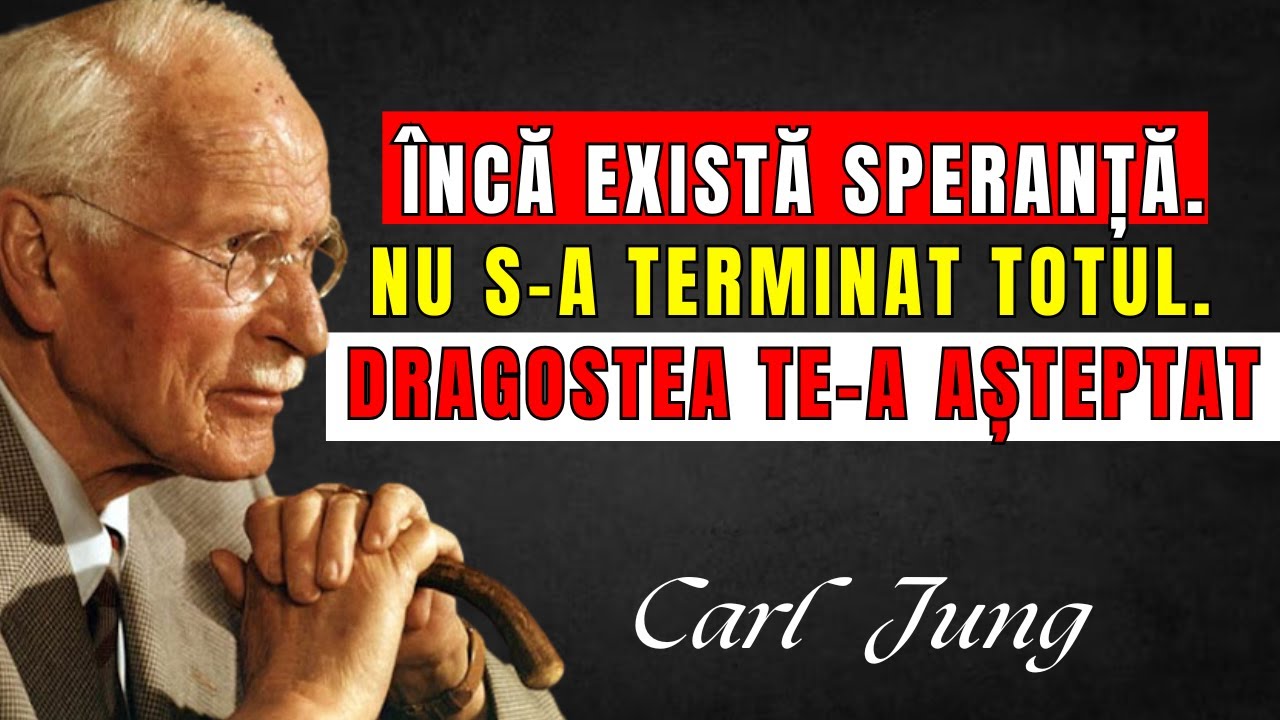 Dragostea așteaptă… chiar și atunci când totul pare sfârșit | Carl Jung