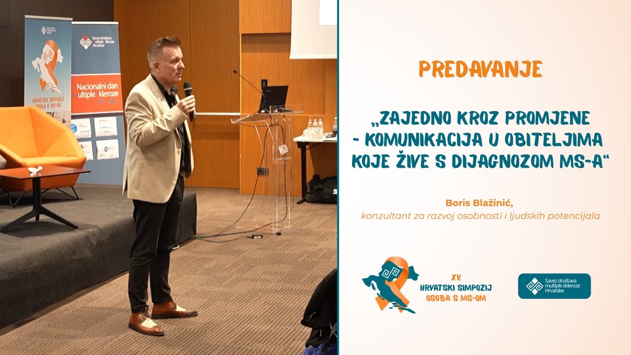 „Zajedno kroz promjene – komunikacija u obiteljima koje žive s dijagnozom MS-a“ - Boris Blažinić