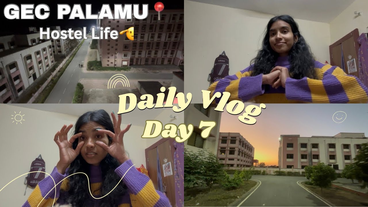 “Boring day ko entertaining banane ki koshish.”🫡😿😬| GEC PALAMU girls hostel daily vlog 7👍