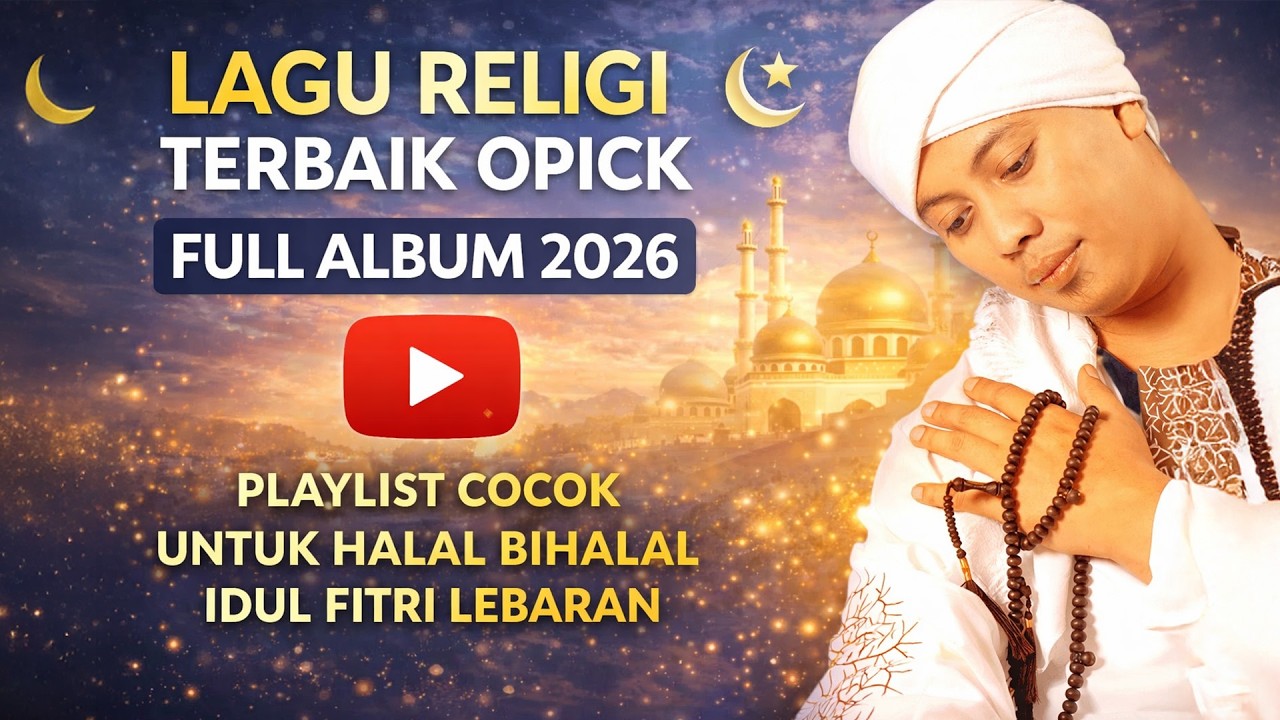 Kumpulan lagu religi Opick dan lagu muhasabah terbaik 2026