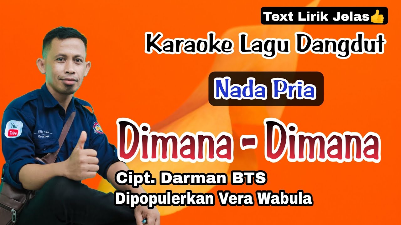 Karaoke Dimana Dimana - Vera Wabula (Nada Pria - Lagu Dangdut Cipt. Darman BTS) Audio HD