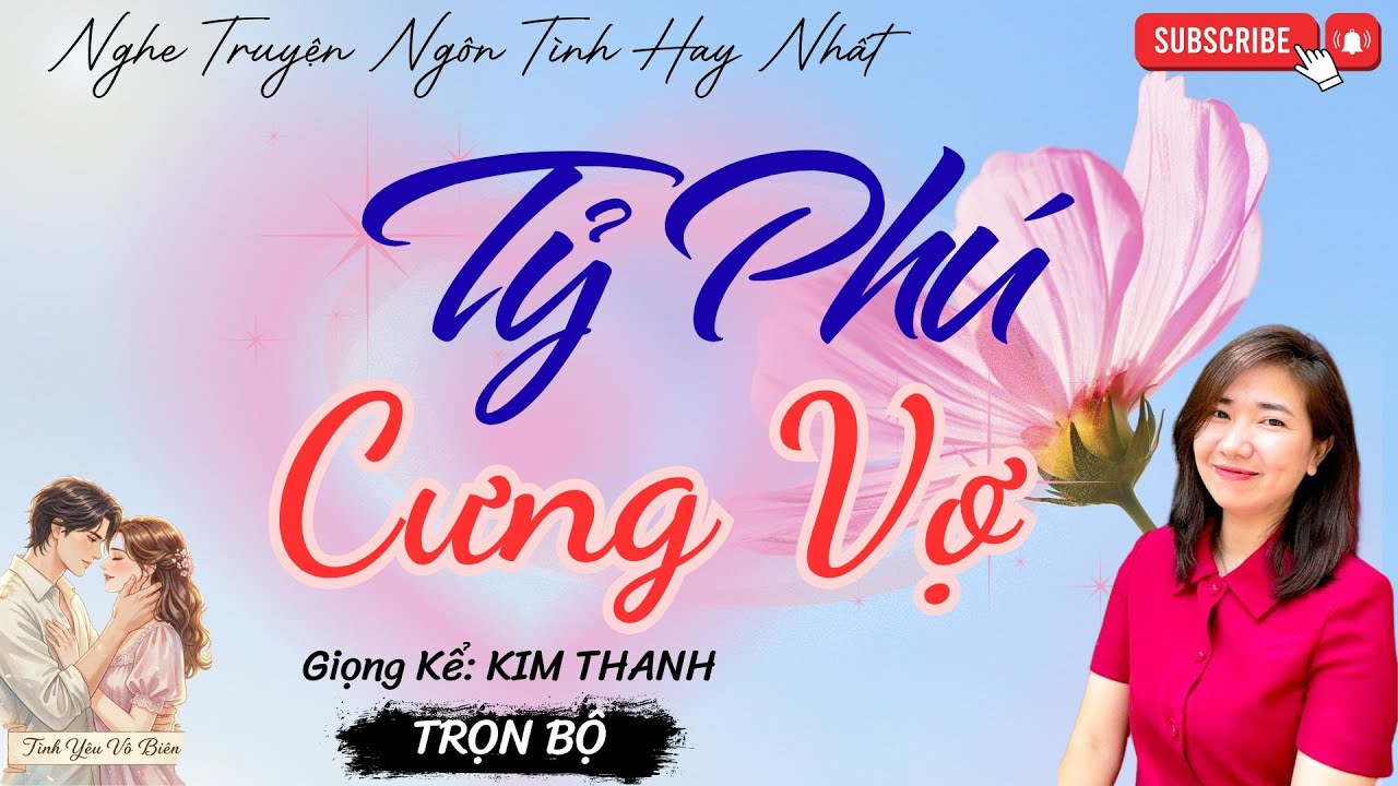 TRUYỆN NGÔN TÌNH HAY: TỶ PHÚ CƯNG VỢ |TRUYỆN NGÔN TÌNH HAY NHẤT- TÌNH YÊU VÔ BIÊN