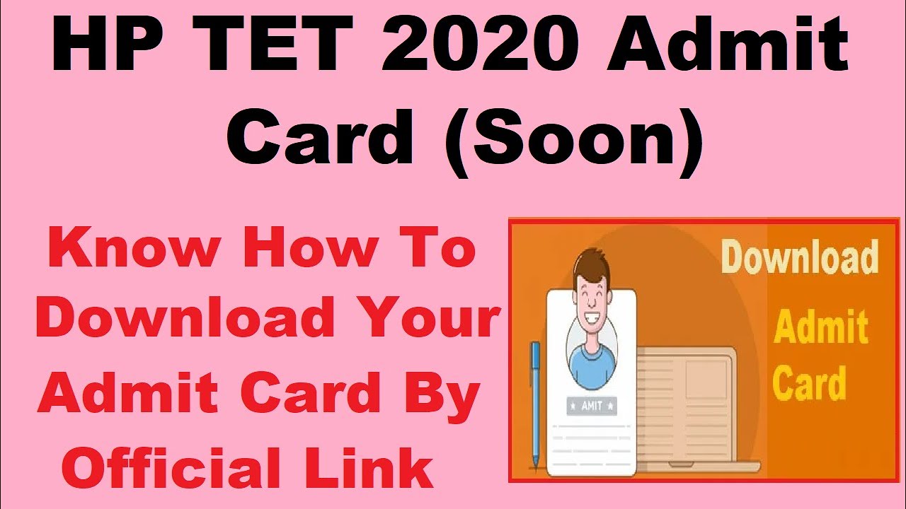 HP TET 2020 Admit Card (Released) -Know How To Download HP TET 2020 Hall Ticket By Official Link