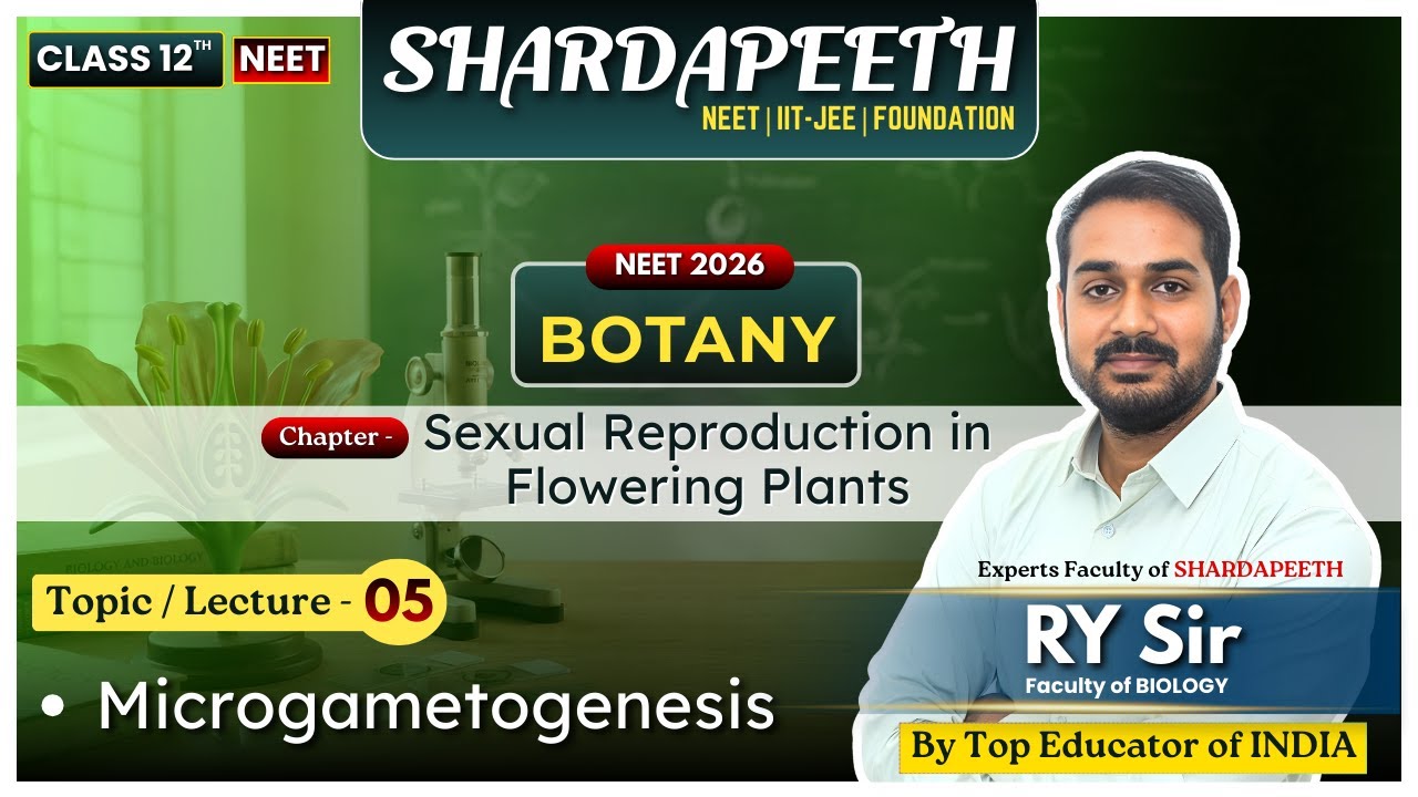 Lec.4 | Microgametogenesis | Botany Class 12th | NEET 2026 | RY sir