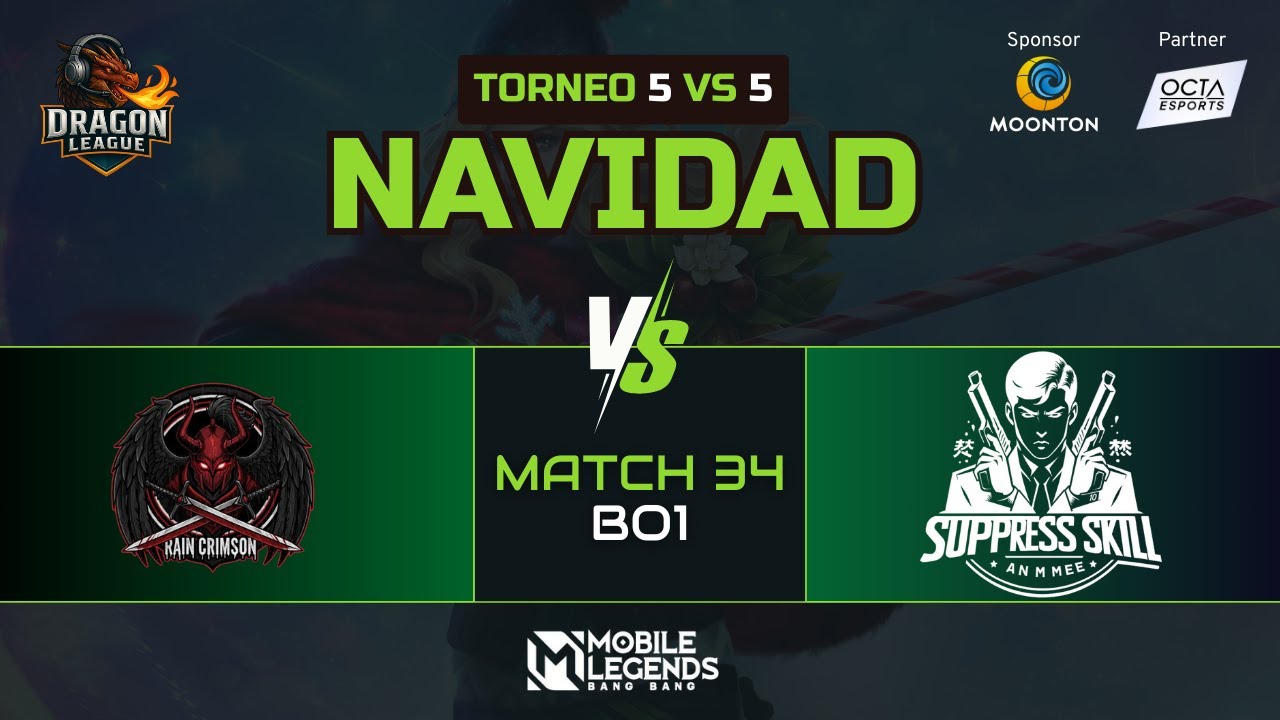 TORNEO DE NAVIDAD MLBB -  MATCH 34 - RAIN CRINSON VS SUPERSKILL - (BO1)