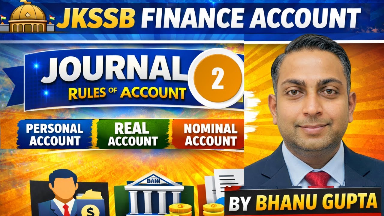 07-JOURNAL ENTRY PART 02 || JKSSB Finance Accounts Assistant| Bhanu sir