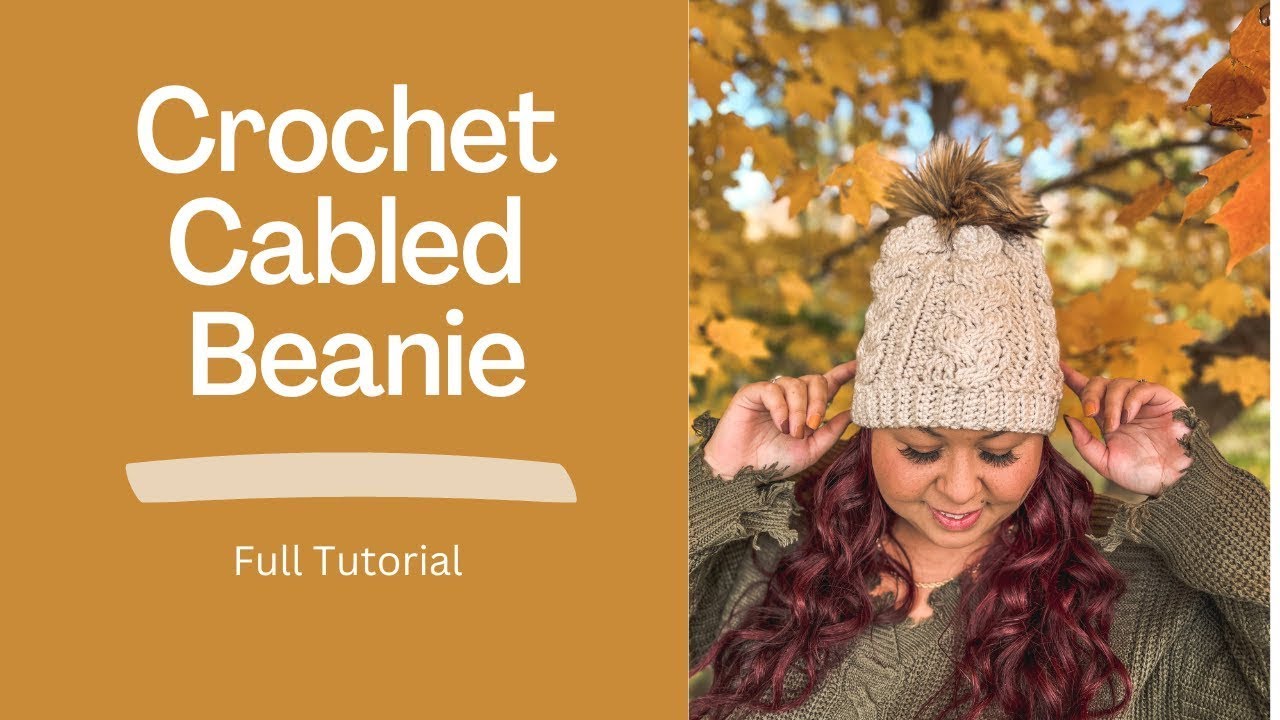 Crochet Cable Beanie- How to Crochet Cables- Crochet Hat- Front Post Double Crochet- How to Crochet