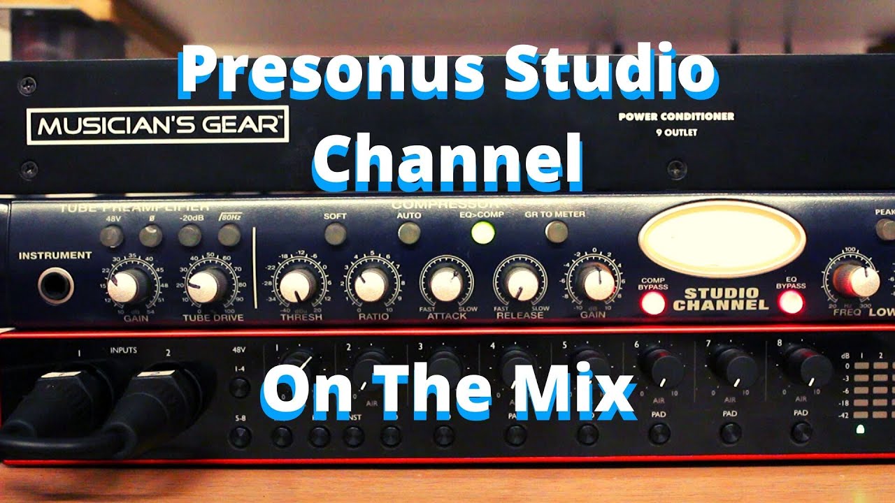 Presonus Studio Channel | On The Mix