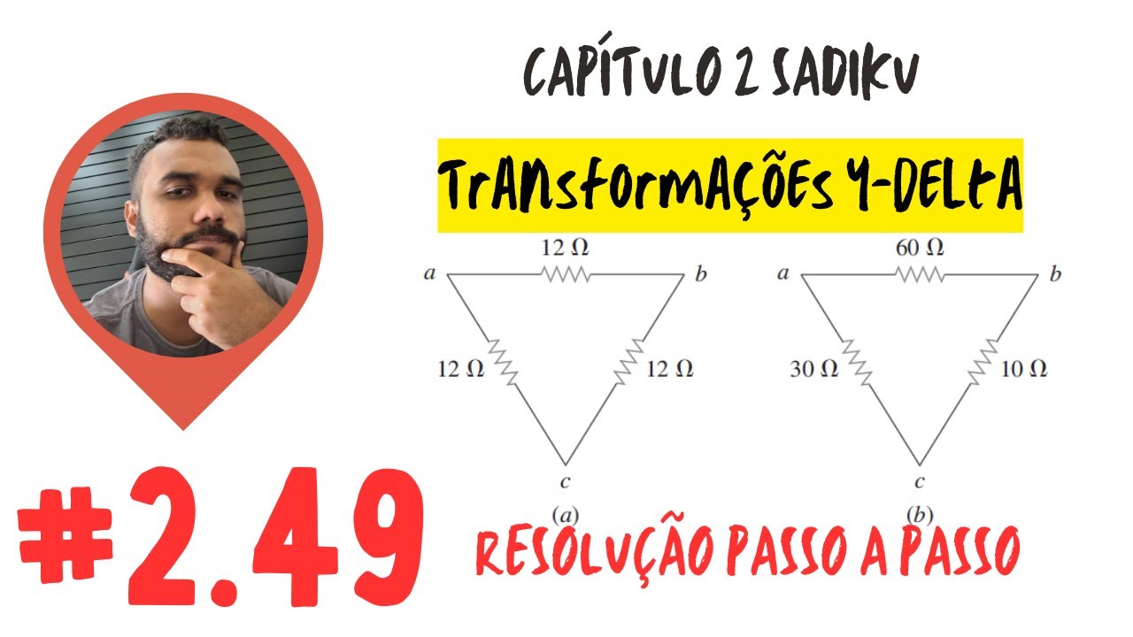 Resolu&ccedil;&atilde;o #2.49 - Transforma&ccedil;&atilde;o Delta-Y: Converta os Circuitos de Delta para Y - Livro do Sadiku