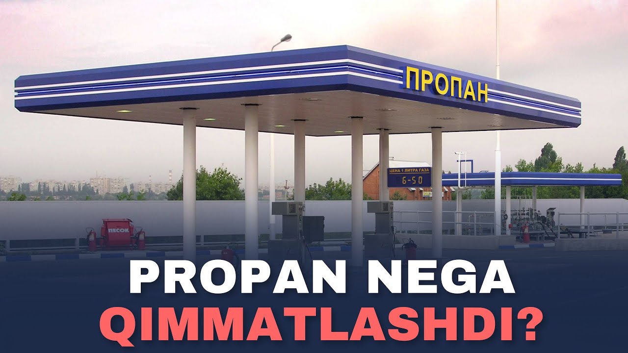 PROPAN QIMMATLASHI ORTIDAN YO'L HAQI HAM OSHADIMI?