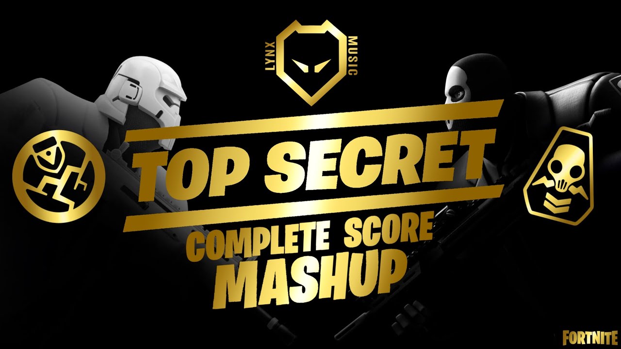 Fortnite Top Secret - Complete Score Mashup
