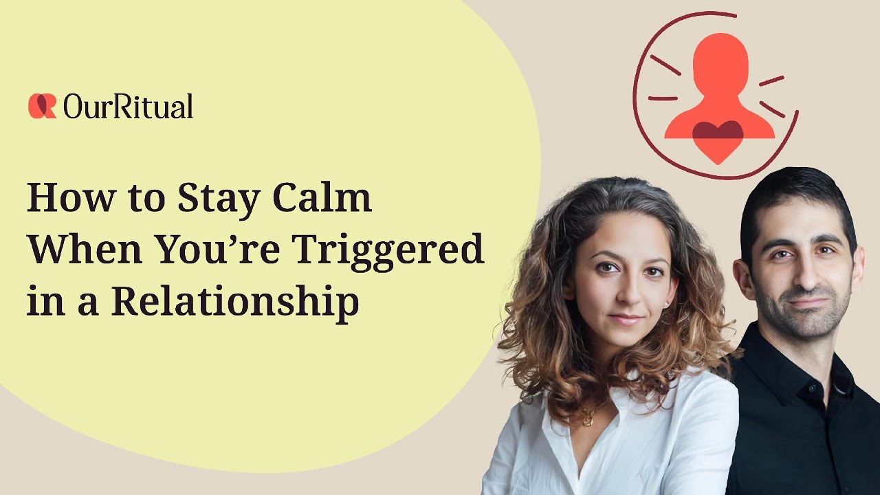 How to Stay Calm When You’re Triggered in a Relationship