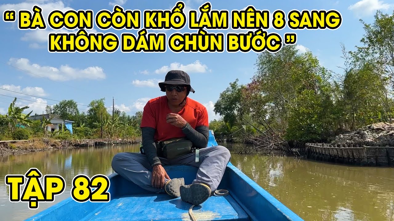 Tiếng Rao Cuộc Đời Tập 82 l 8 Sang trải lòng về hình ảnh cuộc sống khó khăn của bà con Cà Mau
