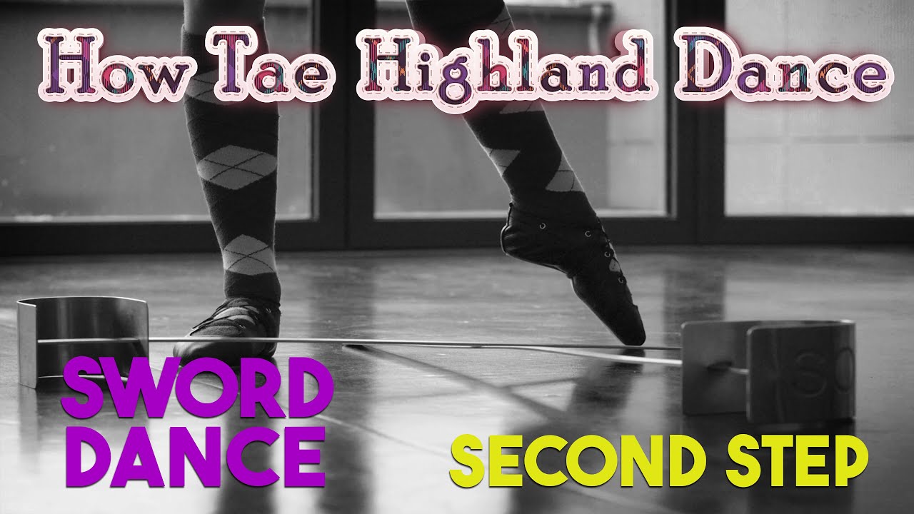 How Tae Highland Dance - Sword Dance - Second Step