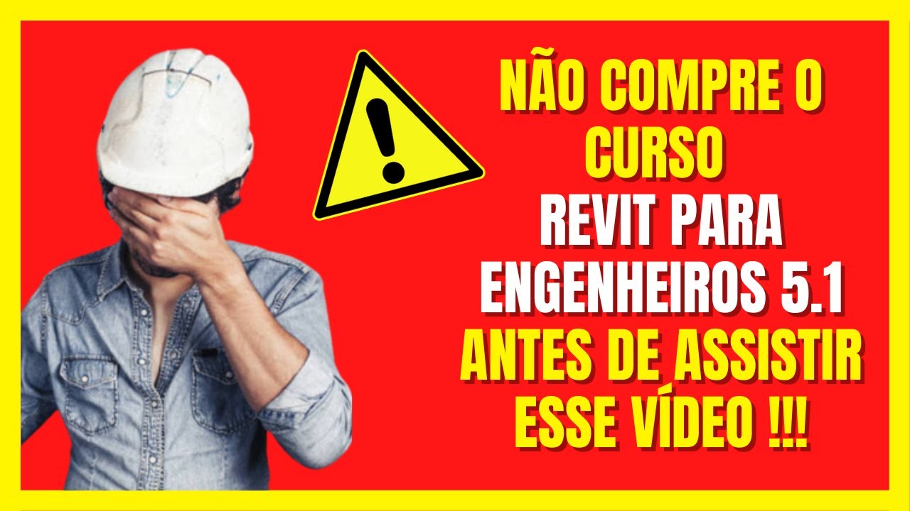 CURSO REVIT PARA ENGENHEIROS 5.1 &ndash; Revit para Engenheiros 5.1 Funciona Mesmo? Vale a pena? [CUIDADO]