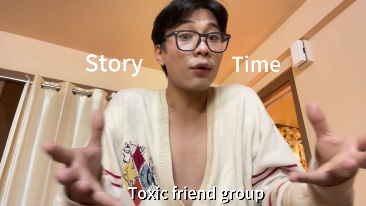 STORY TIME : The Friend Group That Traumatised Me : Or Did I Traumatise Them ? 