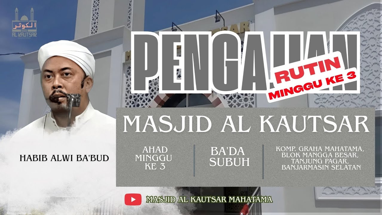 Pengajian Subuh Ahad Minggu 3 | Masjid Al Kautsar | Habib Alwi Ba'bud | Ba'da Subuh