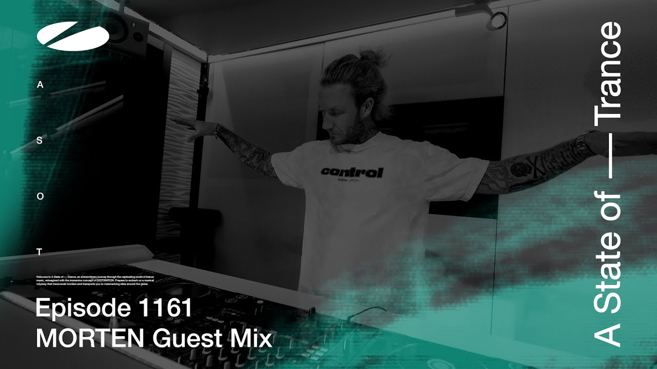 MORTEN - A State of Trance Episode 1161 Guest Mix