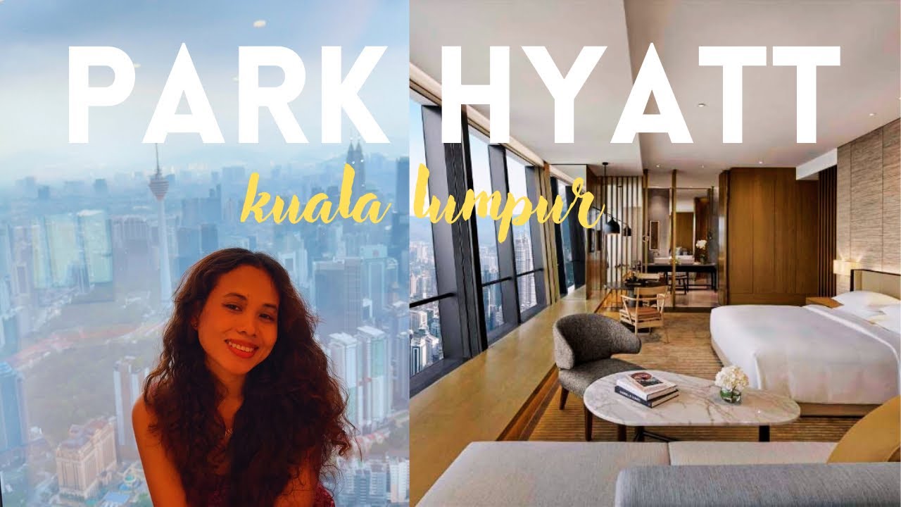 PARK HYATT KUALA LUMPUR TOUR || INSIDE MERDEKA 118'S SKY HIGH LUXURY