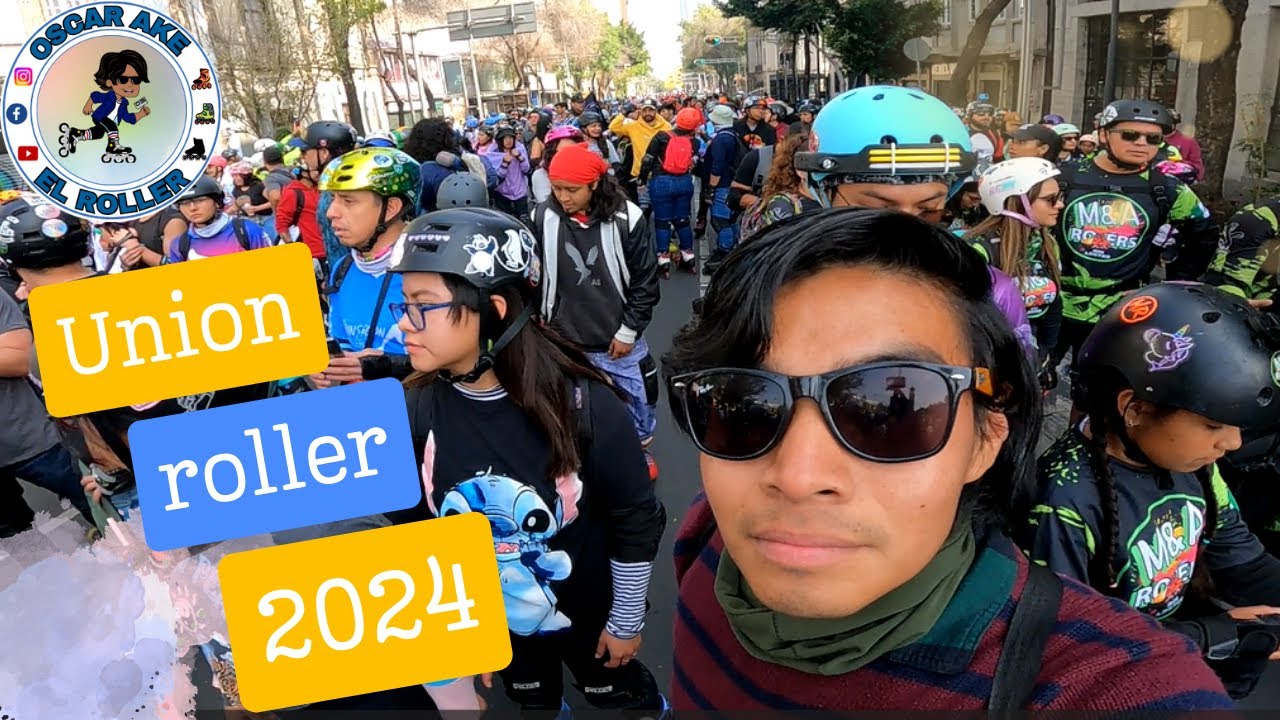 Union roller 2024 CDMX