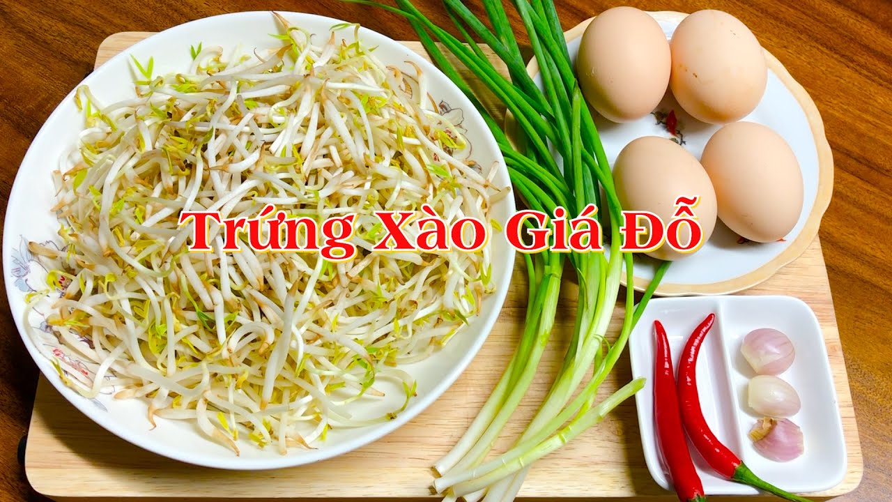 Cách làm món TRỨNG XÀO GIÁ ĐỖ thơm ngon dễ làm - Ẩm thực Việt