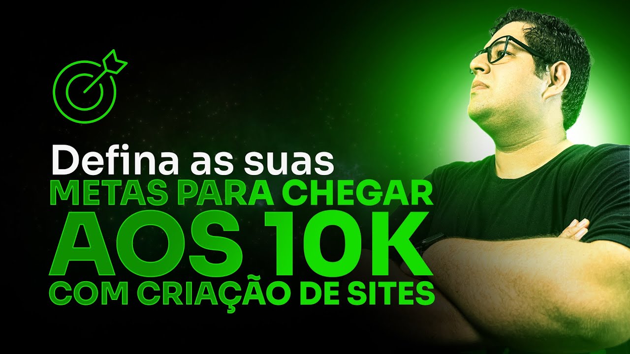 Definir ETAPAS para chegar aos 10K POR MÊS com SITES