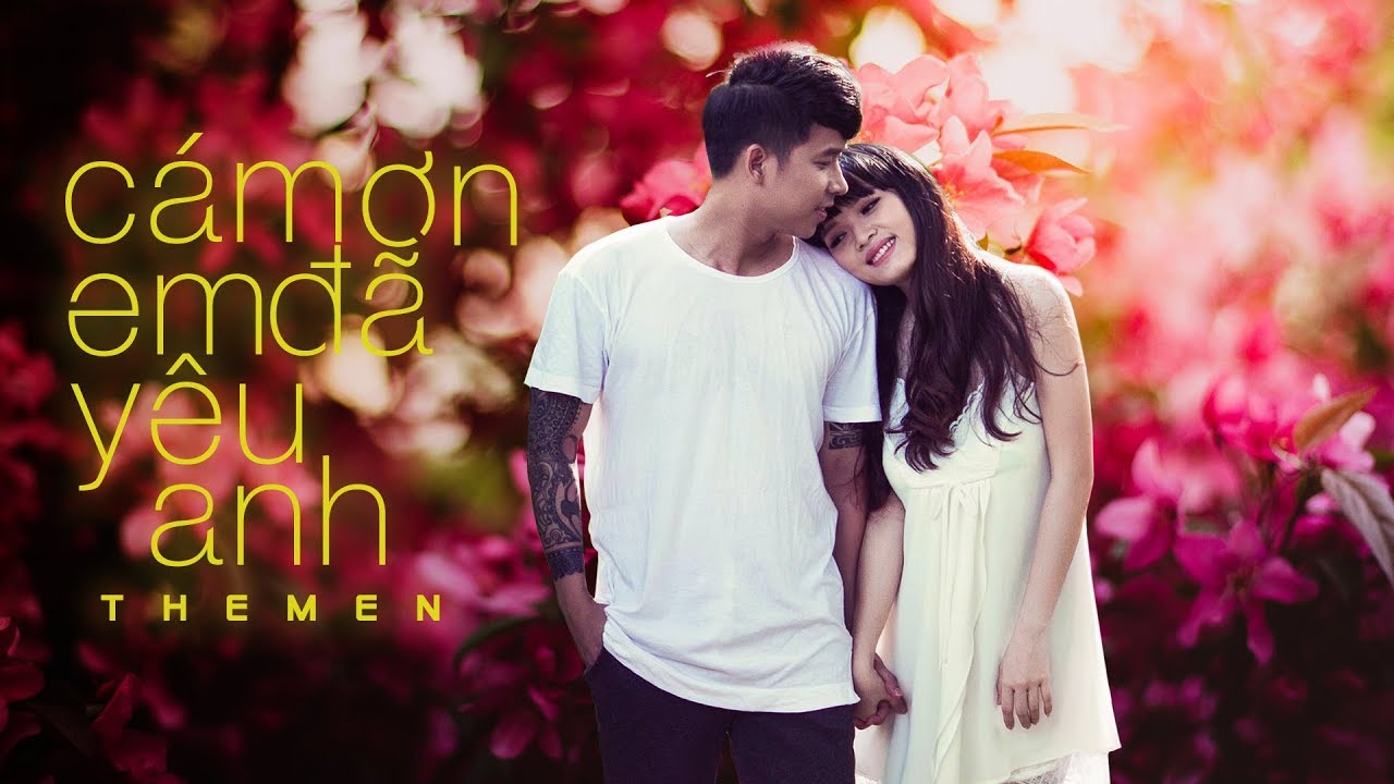 THE MEN | CÁM ƠN EM ĐÃ YÊU ANH | VIDEO LYRIC