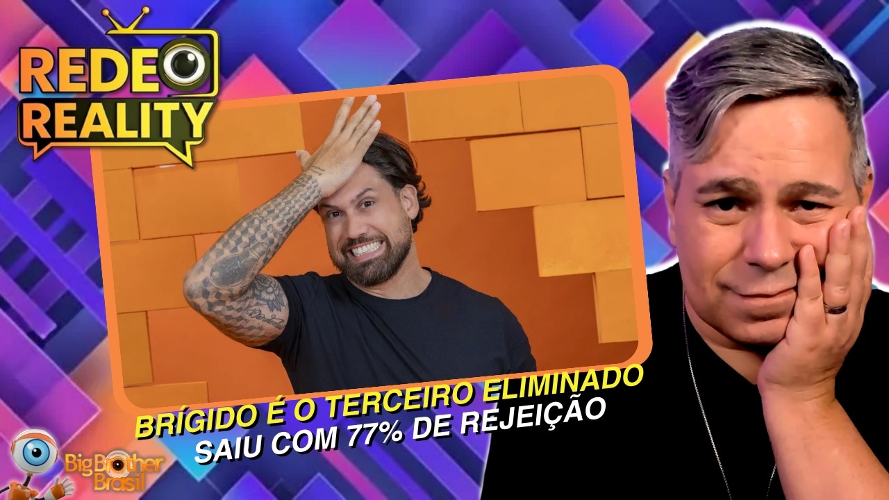 Br&iacute;gido ELIMINADO no parad&atilde;o do BBB26! Casa em choque e web reage forte 😬