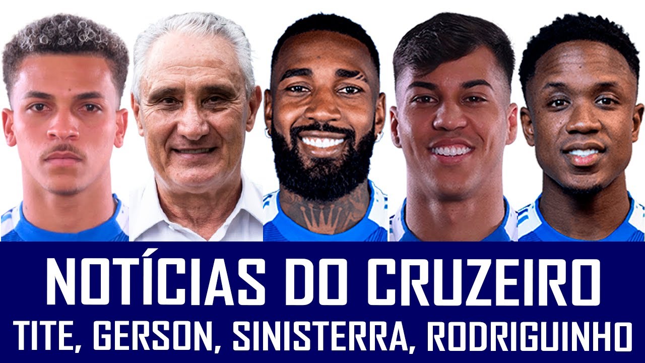 NOTÍCIAS DO CRUZEIRO: TITE, GERSON, KAIO JORGE, SINISTERRA E RODRIGUINHO