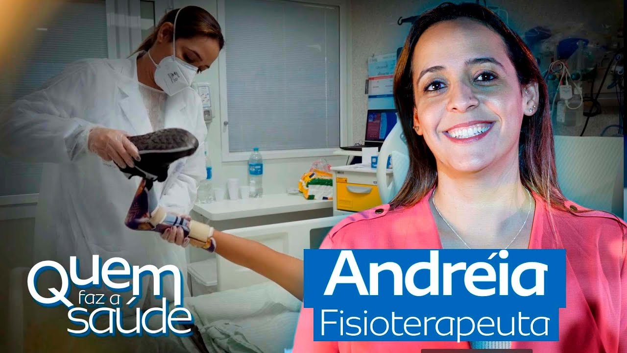 O trabalho da fisioterapeuta - Quem faz a saúde