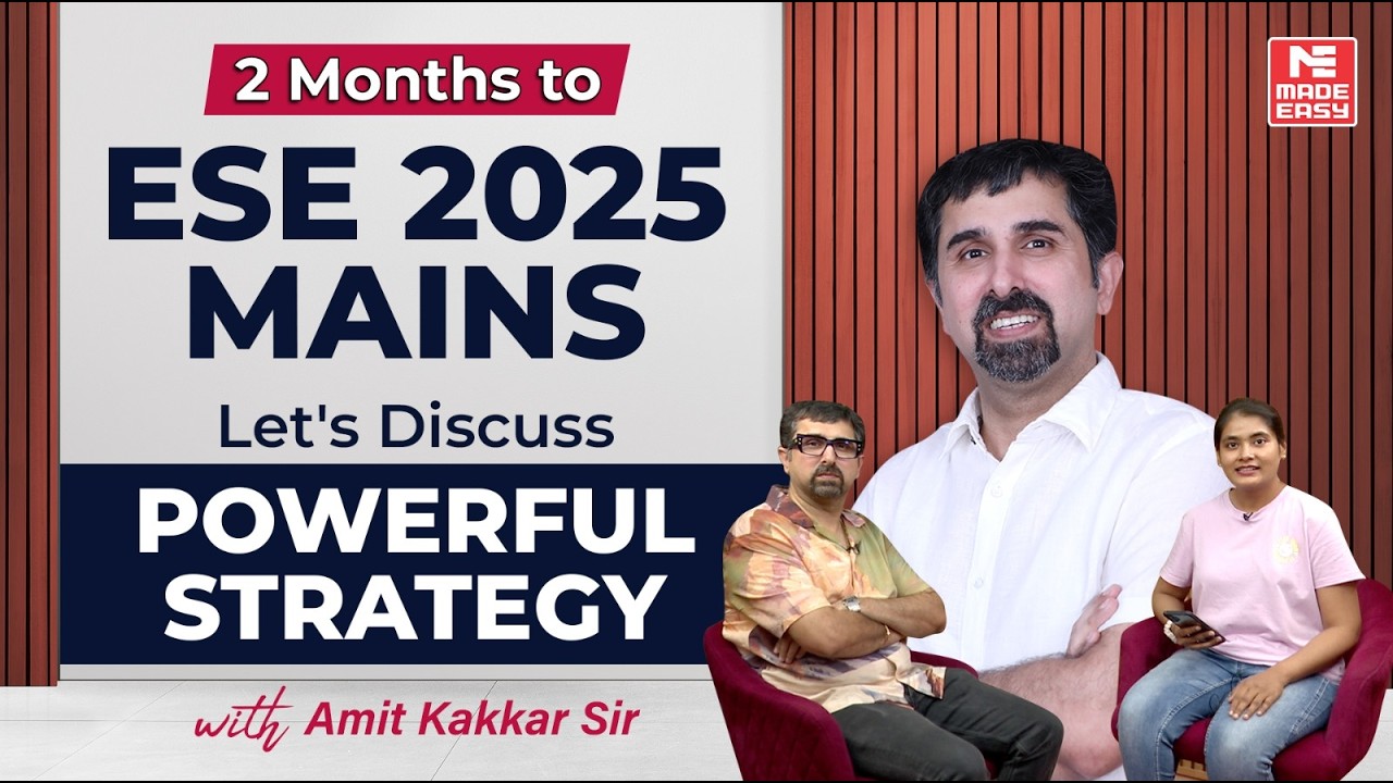 ESE 2025 Mains in 2 Months | Masterplan Revealed by Amit Kakkar Sir | Must-Watch for Aspirants