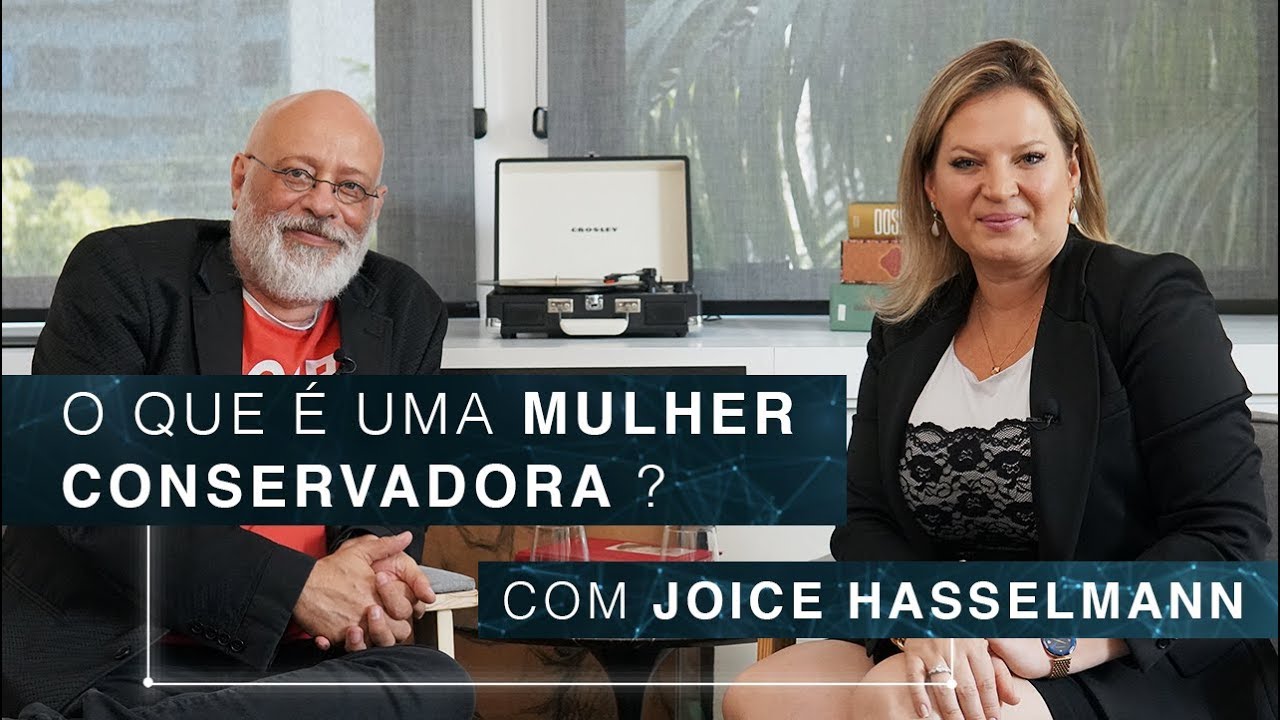 O que é uma mulher conservadora? | Joice Hasselmann