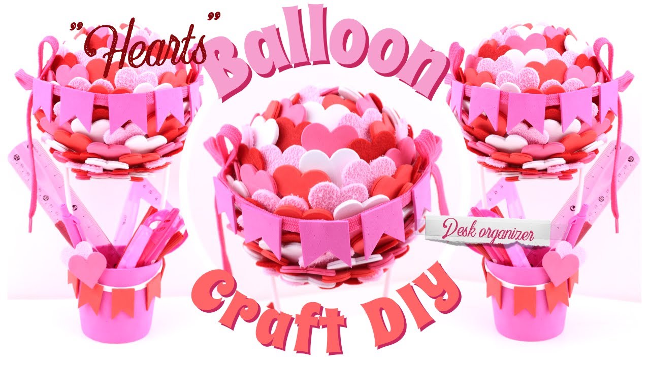 DIY Valentine’s Day Heart Air Balloon 💕 | Cute Desk Organizer