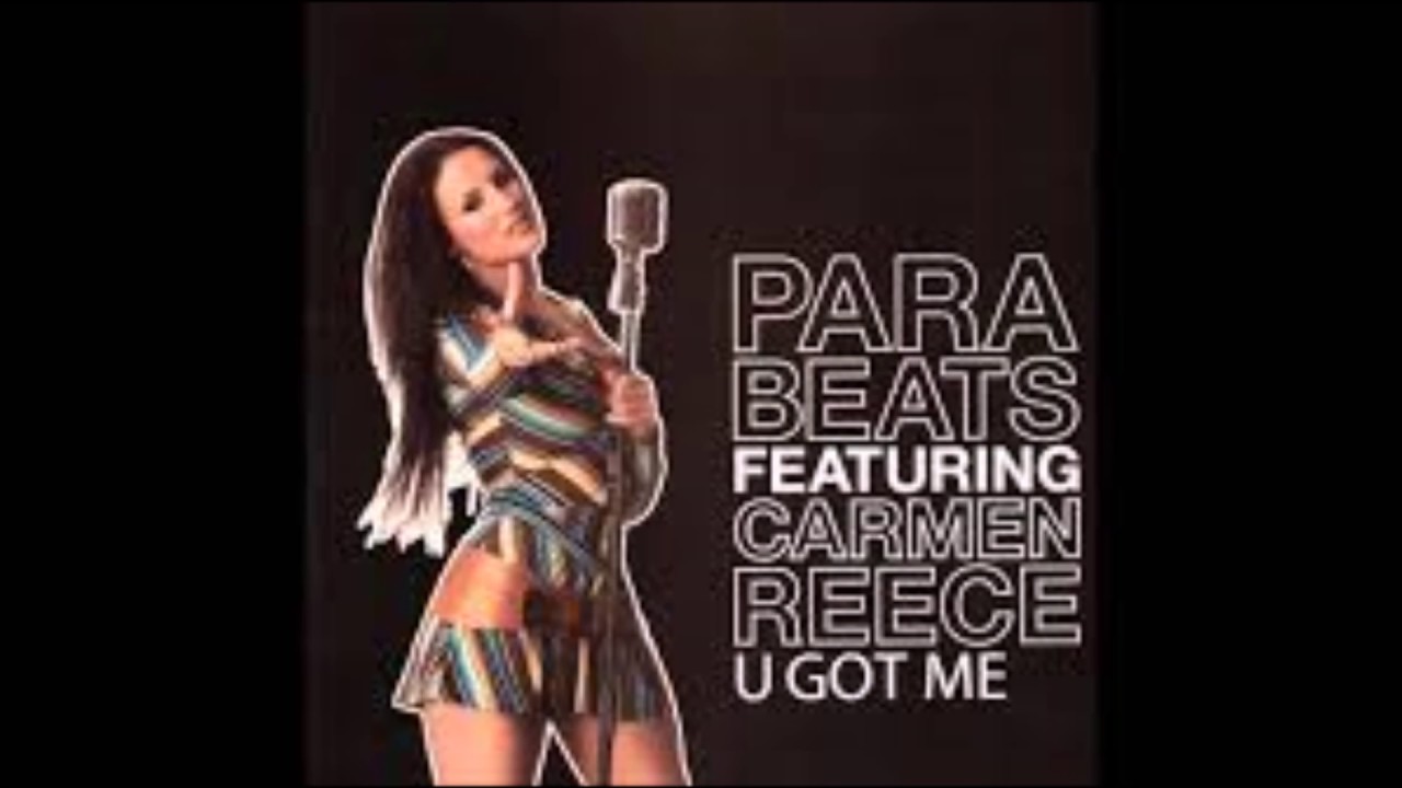U GOT ME - Para Beats ft Carmen Reece