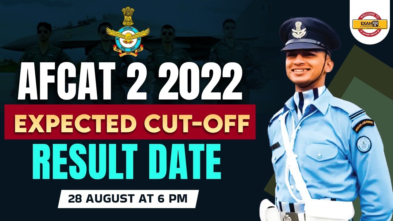 AFCAT 2 2022 EXPECTED CUT OFF | AFCAT CUT OFF & RESULT DATE | BY Exampur CDS CAPF AFCAT Exam Prep