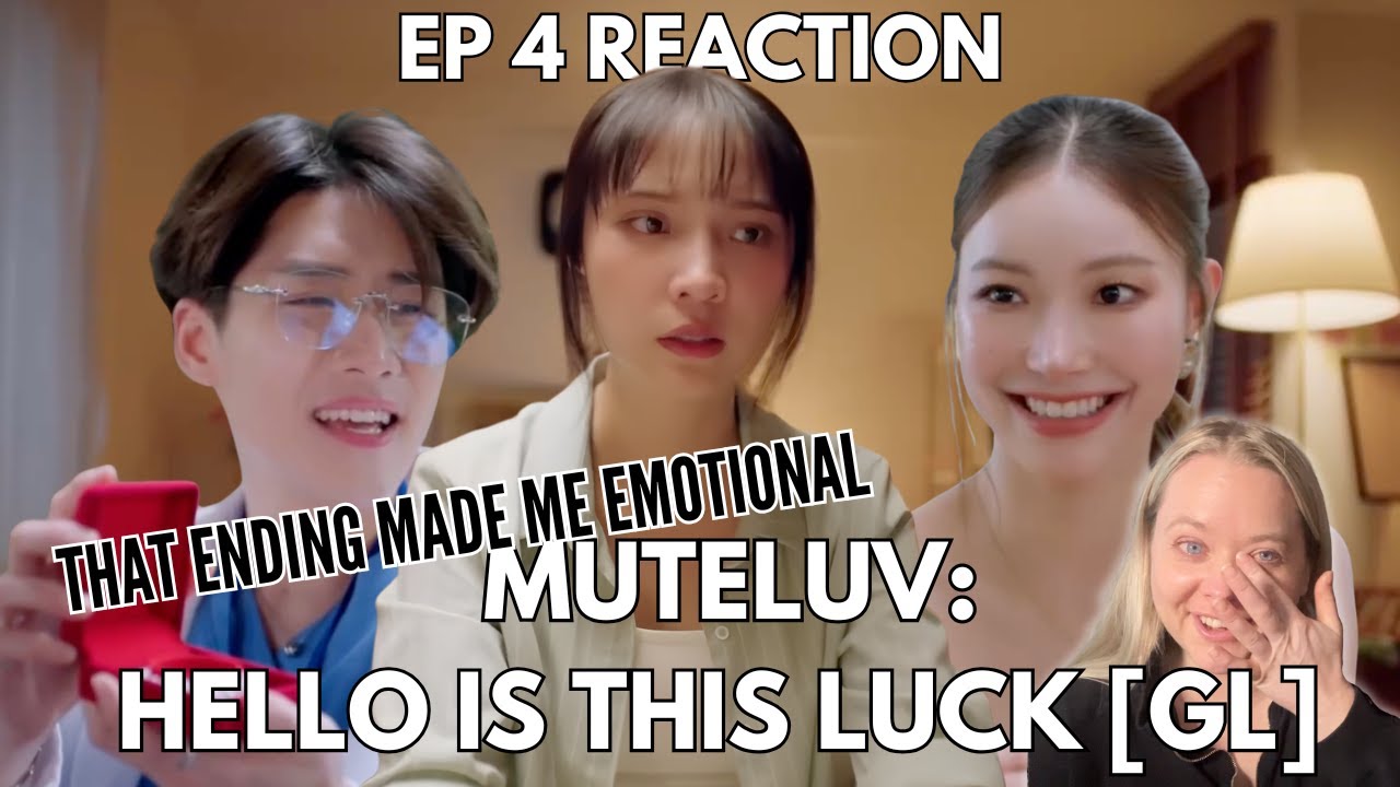 She Chose the RIGHT person 💕 MuTeLuv ตอน เบอร์ว่ารักแถบ Hello, Is This Luck? EP 4 REACTION