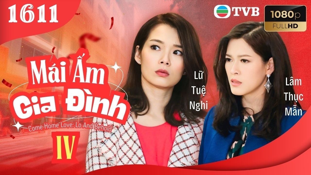 M&aacute;i Ấm Gia Đ&igrave;nh phần 4 tập 1611 | Lưu Đan, Lữ Tuệ Nghi, Đằng Lệ Danh | TVB