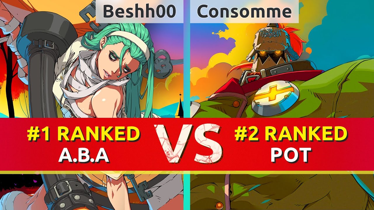 GGST ▰ Beshh00 (#1 Ranked A.B.A) vs Consomme (#2 Ranked Potemkin). High Level Gameplay