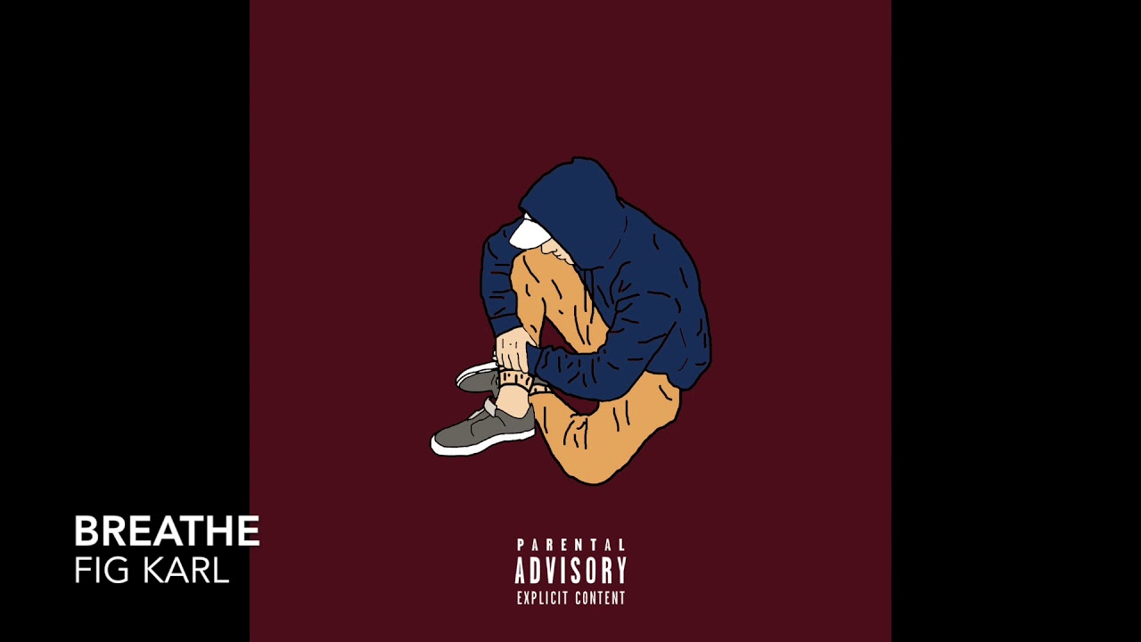 Breathe (prod. Fig Karl)