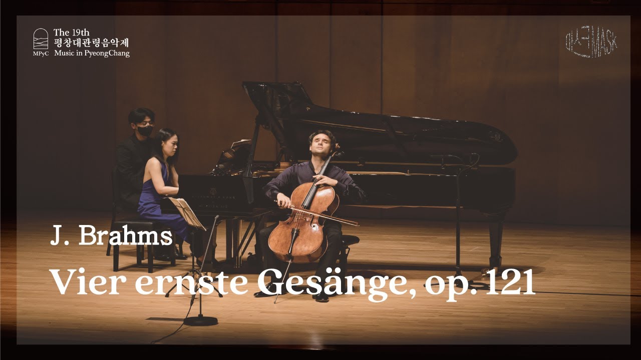 [The19th MPyC] J. BRAHMS - Vier ernste Gesänge, op  121