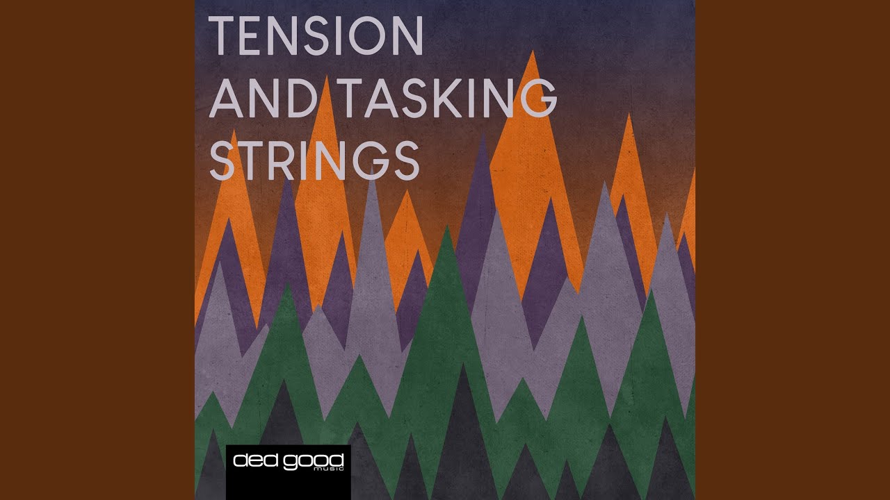Tension and Tasking Strings
