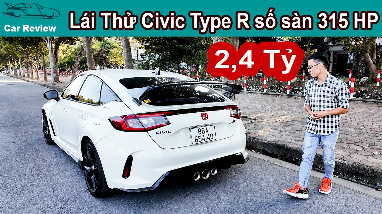 Lái Thử Honda Civic Type R - Xe Số Sàn 315 Mã Lực, 2,4 Tỷ, Hơi Quê vì chưa Quen