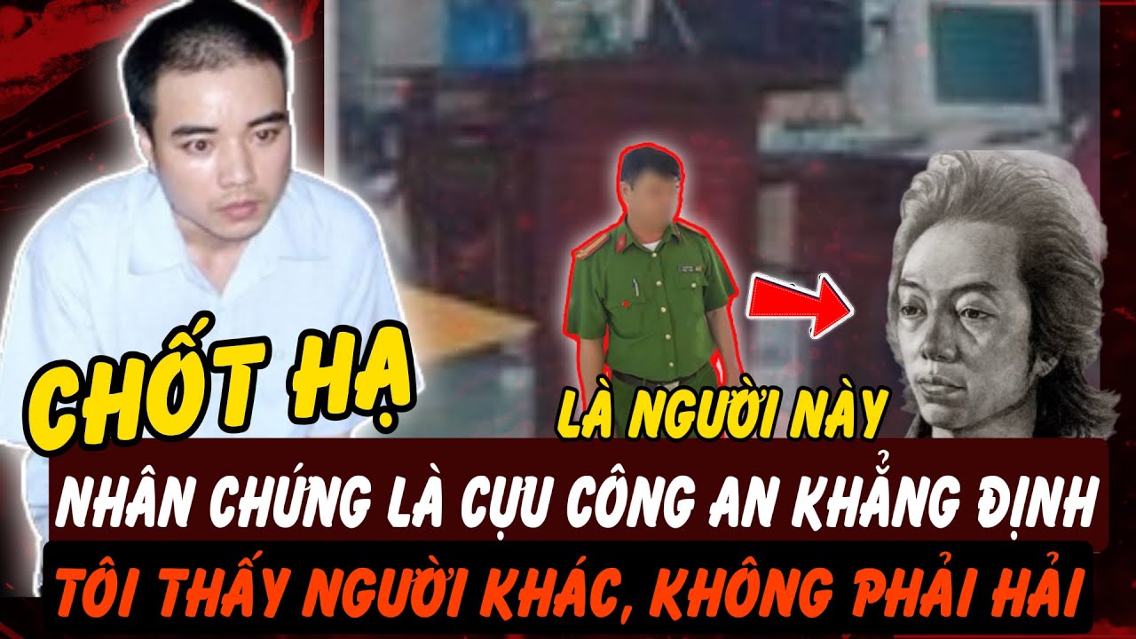 Nhân chứng công an khẳng định người xuất hiện đêm 13/1 không phải Hồ Duy Hải! | Hồ Sơ Tuyệt Mật